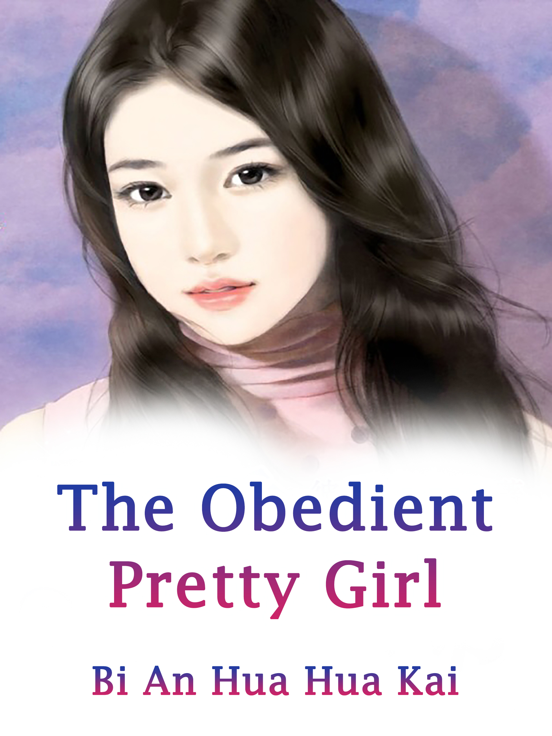 The Obedient Pretty Girl Novel Full Story Book Babelnovel